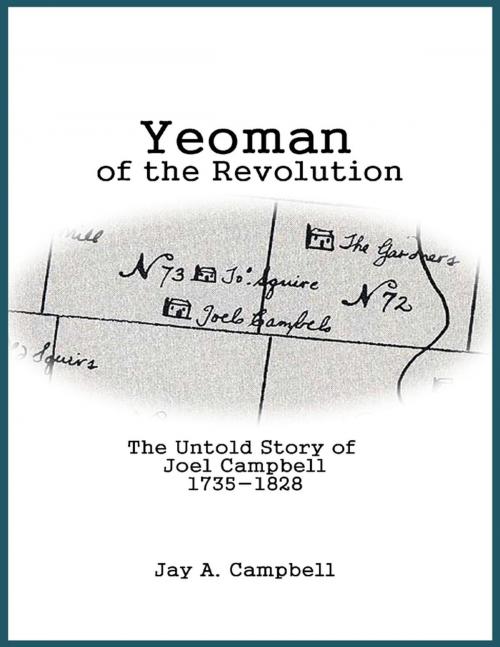 Cover of the book Yeoman of the Revolution: The Untold Story of Joel Campbell 1735 - 1828 by Jay A. Campbell, Lulu.com