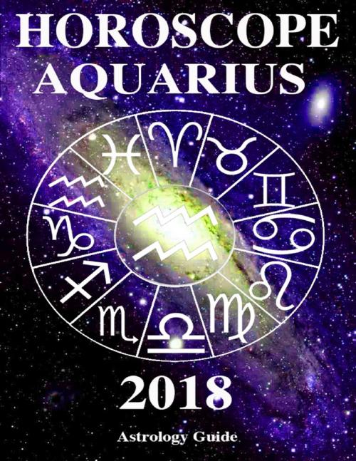 Cover of the book Horoscope 2018 - Aquarius by Astrology Guide, Lulu.com