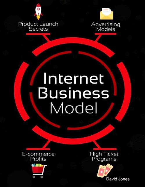 Cover of the book Internet Business Model by David Jones, Lulu.com