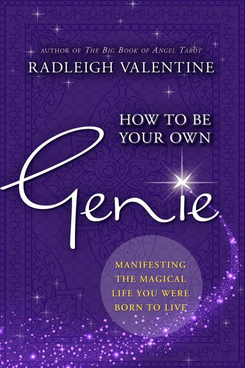 Cover of the book How to be Your Own Genie by Radleigh Valentine, Hay House