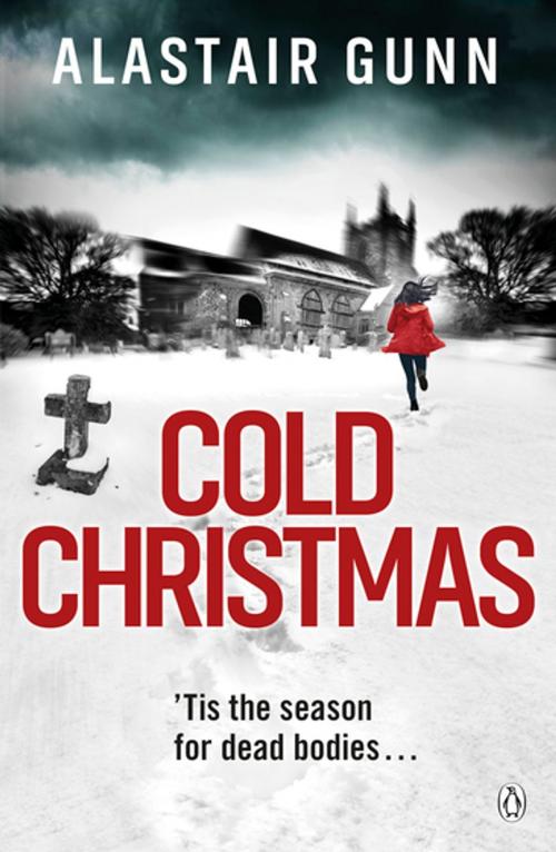 Cover of the book Cold Christmas by Alastair Gunn, Penguin Books Ltd