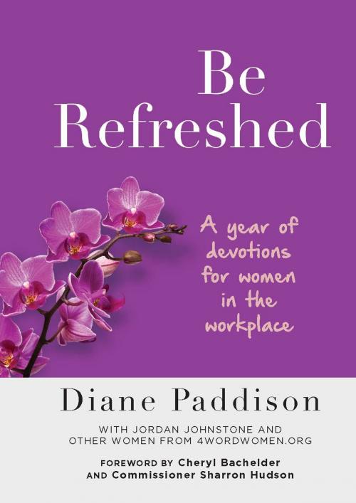 Cover of the book Be Refreshed by Diane Paddison, Jordan Johnstone, BroadStreet Publishing Group, LLC