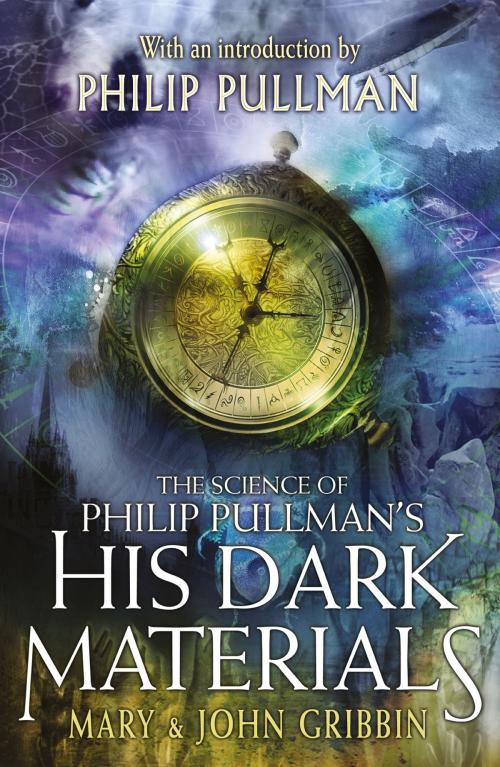 Cover of the book The Science of Philip Pullman's His Dark Materials by Mary Gribbin, John Gribbin, Hachette Children's