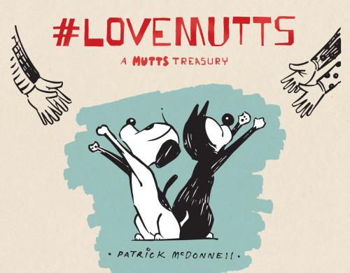 Cover of the book #LoveMUTTS by Patrick McDonnell, Andrews McMeel Publishing