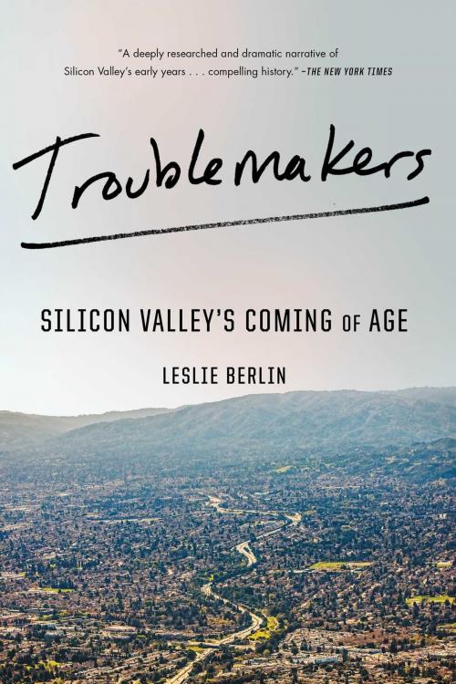 Cover of the book Troublemakers by Leslie Berlin, Simon & Schuster