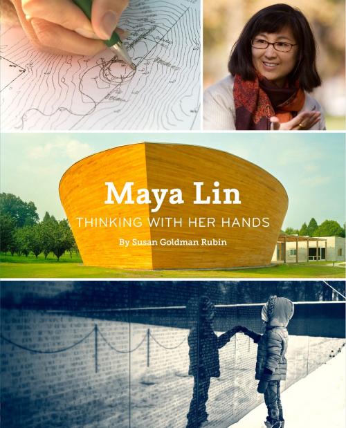 Cover of the book Maya Lin by Susan Goldman Rubin, Chronicle Books LLC