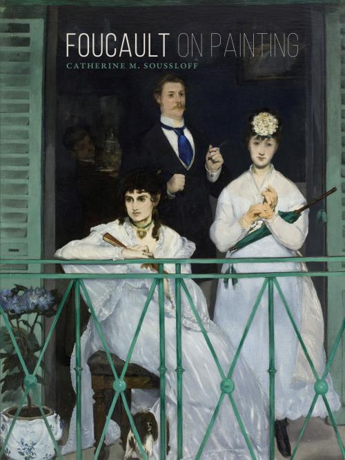 Cover of the book Foucault on Painting by Catherine M. Soussloff, University of Minnesota Press