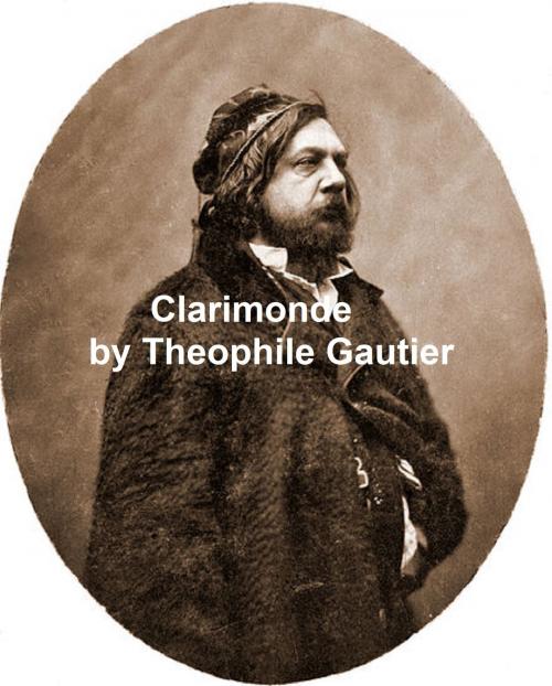 Cover of the book Clarmonde, a vampire story by Theophile Gautier, Seltzer Books