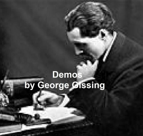 Cover of the book Demos by George Gissing, Seltzer Books