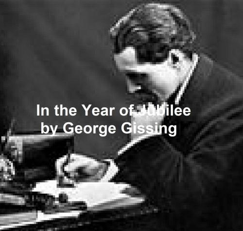 Cover of the book In the Year of Jubilee by George Gissing, Seltzer Books