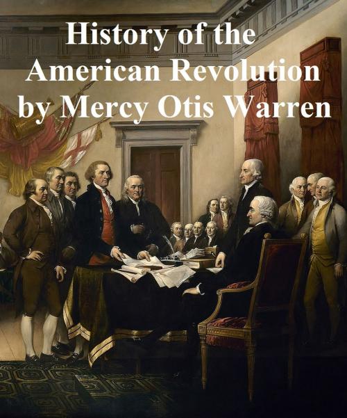 Cover of the book History of the Rise, Progress, and Termination of the American Revolution by Mercy Otis Warren, Seltzer Books