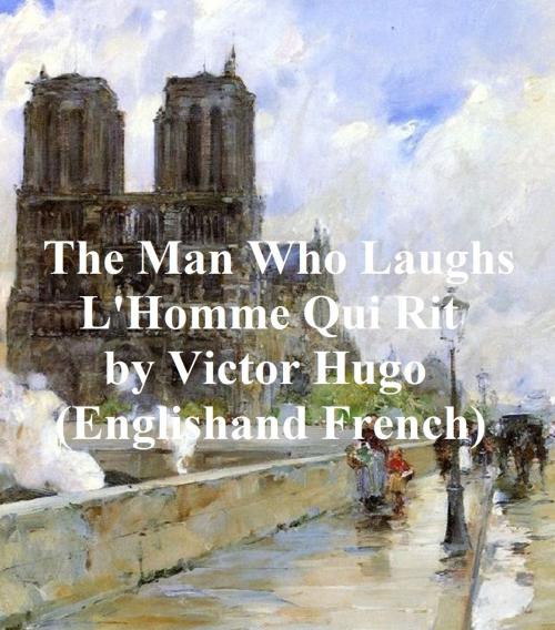 Cover of the book The Man Who Laughs (L'Homme Qui Rit) in Both English and French by Victor Hugo, Seltzer Books