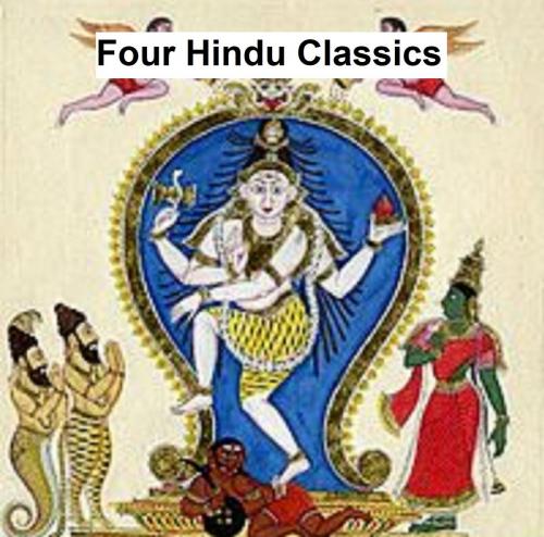 Cover of the book Four Hindu Classics: Bhagavad-Gita, Laws of Manu, Upanishads, Vedanta-Sutras by anonymous, Seltzer Books