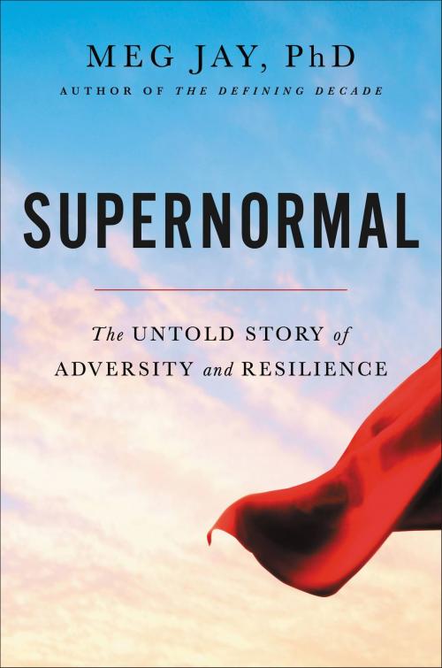 Cover of the book Supernormal by Meg Jay, Grand Central Publishing