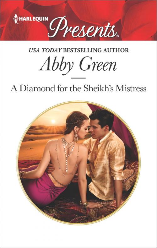 Cover of the book A Diamond for the Sheikh's Mistress by Abby Green, Harlequin