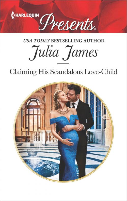 Cover of the book Claiming His Scandalous Love-Child by Julia James, Harlequin