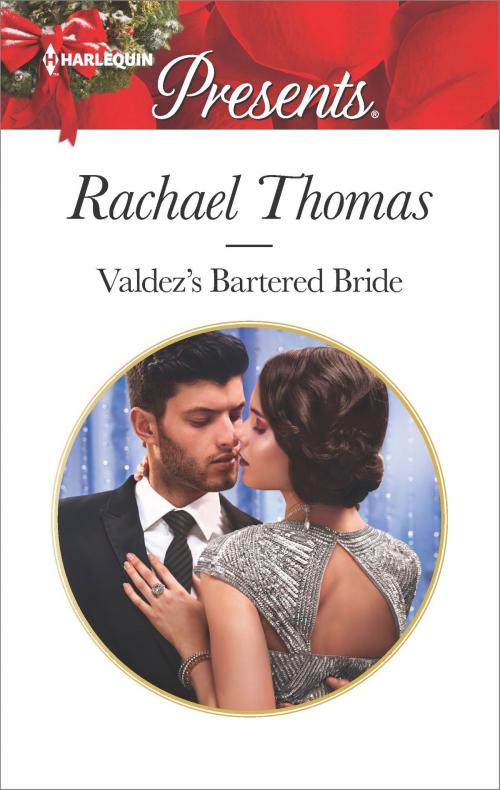 Cover of the book Valdez's Bartered Bride by Rachael Thomas, Harlequin