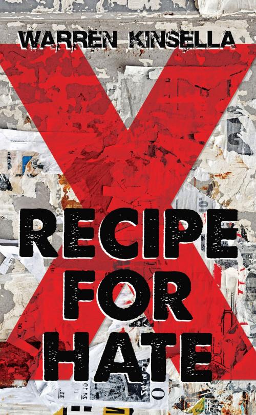 Cover of the book Recipe for Hate by Warren Kinsella, Dundurn