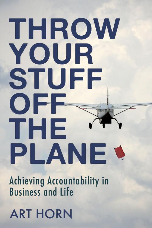 Cover of the book Throw Your Stuff Off the Plane by Art Horn, Dundurn