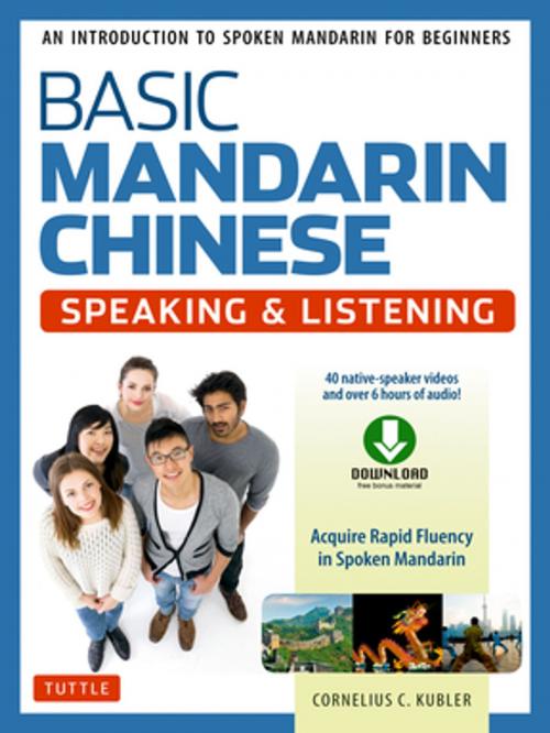 Cover of the book Basic Mandarin Chinese - Speaking & Listening Textbook by Cornelius C. Kubler, Tuttle Publishing