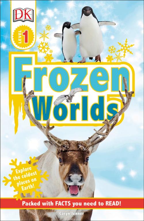 Cover of the book DK Readers L1 Frozen Worlds by Caryn Jenner, DK Publishing