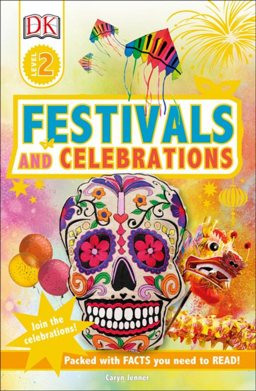 Cover of the book DK Readers L2 Festivals and Celebrations by Caryn Jenner, DK Publishing