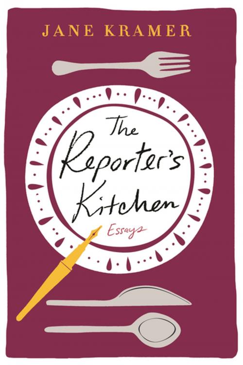 Cover of the book The Reporter's Kitchen by Jane Kramer, St. Martin's Press