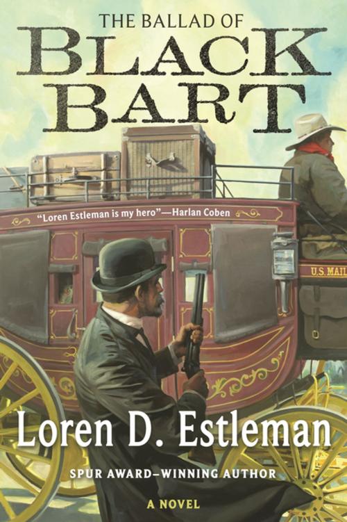 Cover of the book The Ballad of Black Bart by Loren D. Estleman, Tom Doherty Associates