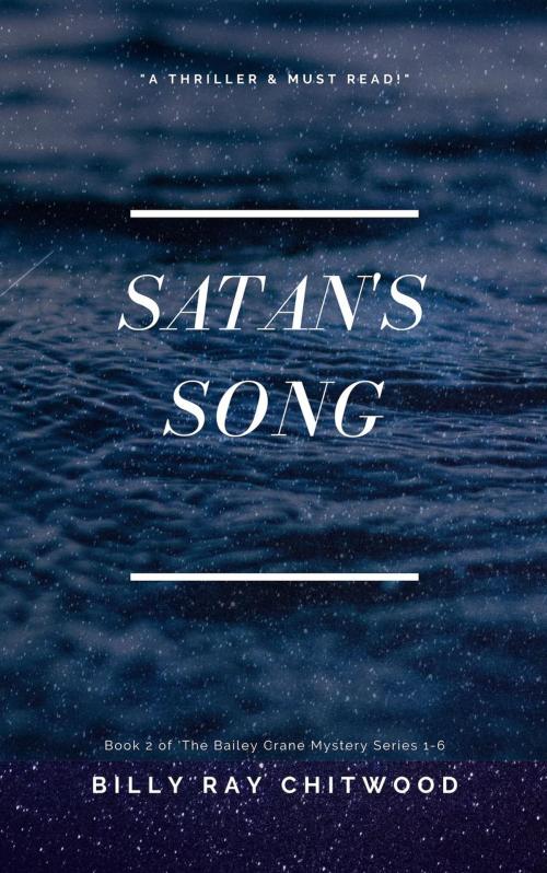 Cover of the book Satan's Song by Billy Ray Chitwood, Billy Ray Chitwood