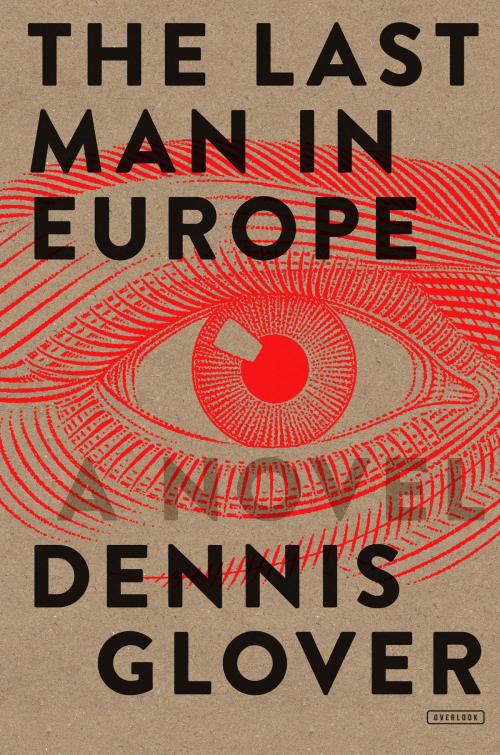 Cover of the book The Last Man in Europe by Dennis Glover, ABRAMS