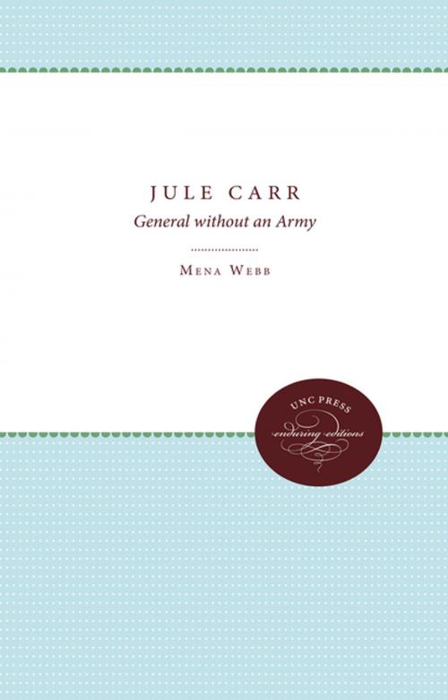 Cover of the book Jule Carr by Mena Webb, The University of North Carolina Press