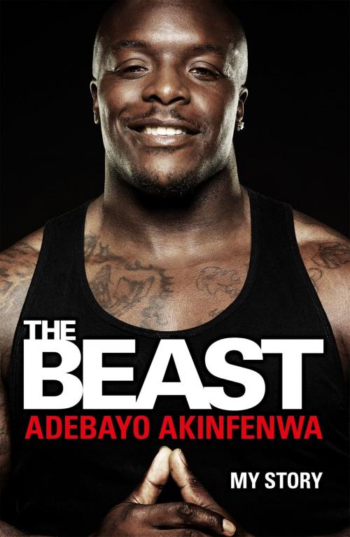 Cover of the book The Beast by Adebayo Akinfenwa, Headline