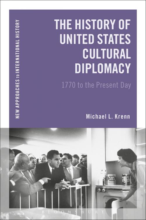 Cover of the book The History of United States Cultural Diplomacy by Michael L. Krenn, Bloomsbury Publishing