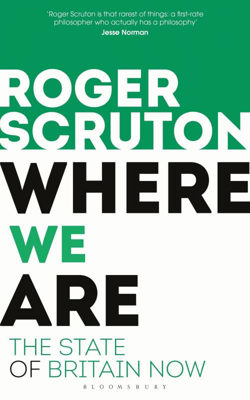 Cover of the book Where We Are by Sir Roger Scruton, Bloomsbury Publishing