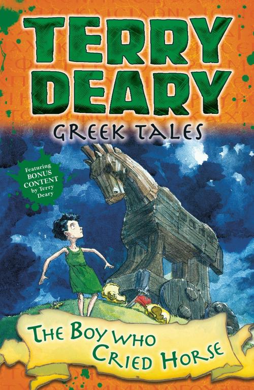 Cover of the book Greek Tales: The Boy Who Cried Horse by Terry Deary, Bloomsbury Publishing