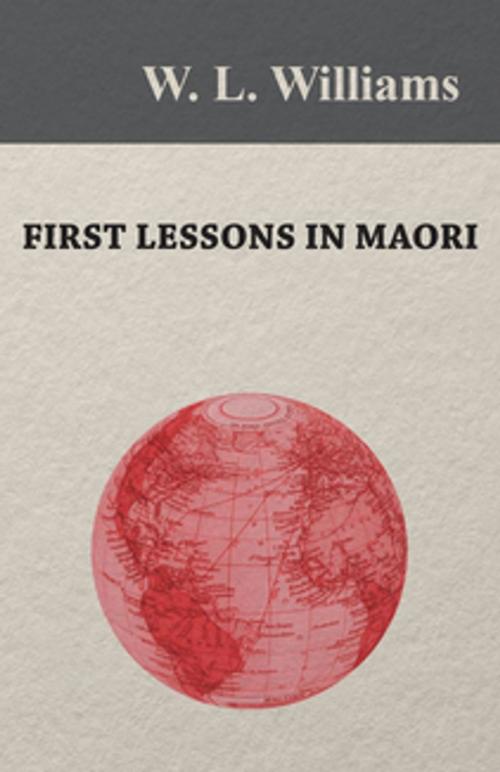 Cover of the book First Lessons in Maori by W. L. Williams, Read Books Ltd.