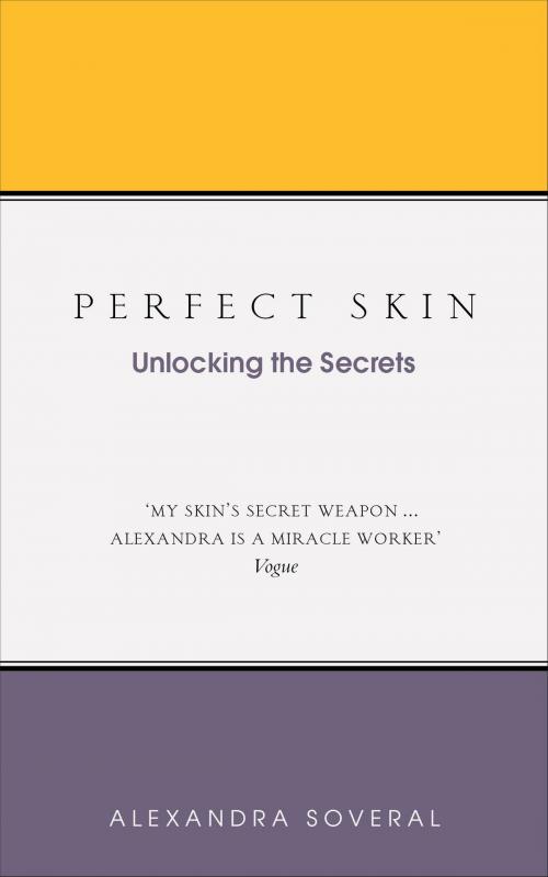 Cover of the book Perfect Skin by Alexandra Soveral, Ebury Publishing
