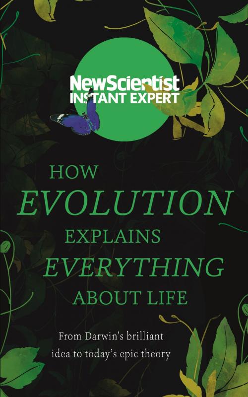 Cover of the book How Evolution Explains Everything About Life by New Scientist, Quercus