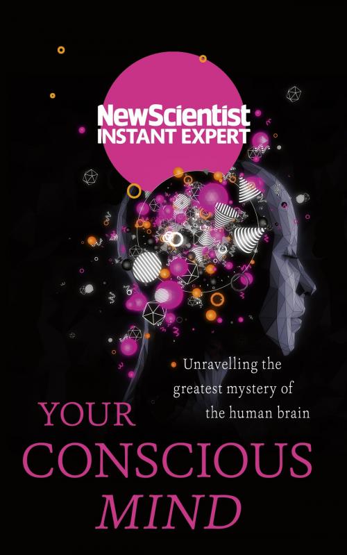 Cover of the book Your Conscious Mind by New Scientist, Quercus
