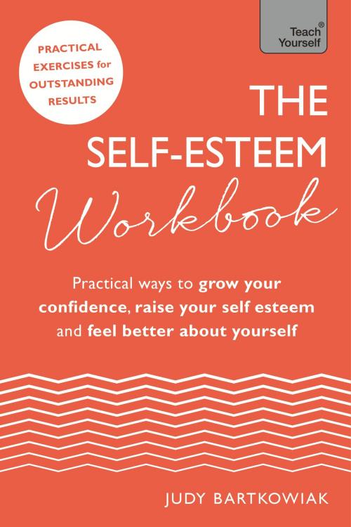Cover of the book The Self-Esteem Workbook by Judy Bartkowiak, Hodder & Stoughton