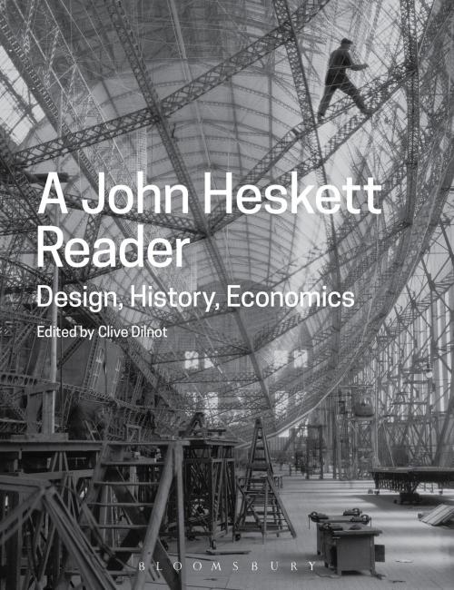 Cover of the book A John Heskett Reader by John Heskett, Bloomsbury Publishing