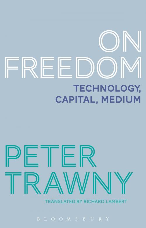 Cover of the book On Freedom by Professor Dr. Peter Trawny, Bloomsbury Publishing