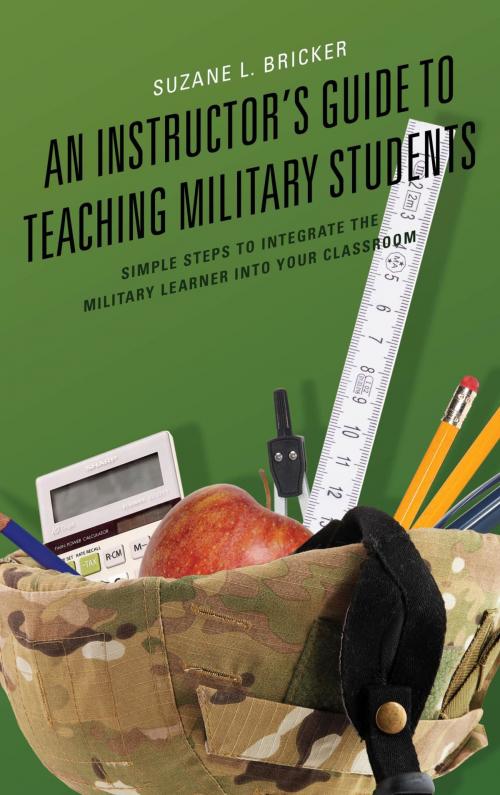 Cover of the book An Instructor's Guide to Teaching Military Students by Suzane L. Bricker, Rowman & Littlefield Publishers