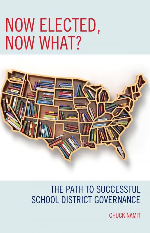 Cover of the book Now Elected, Now What? by Chuck Namit, Rowman & Littlefield Publishers
