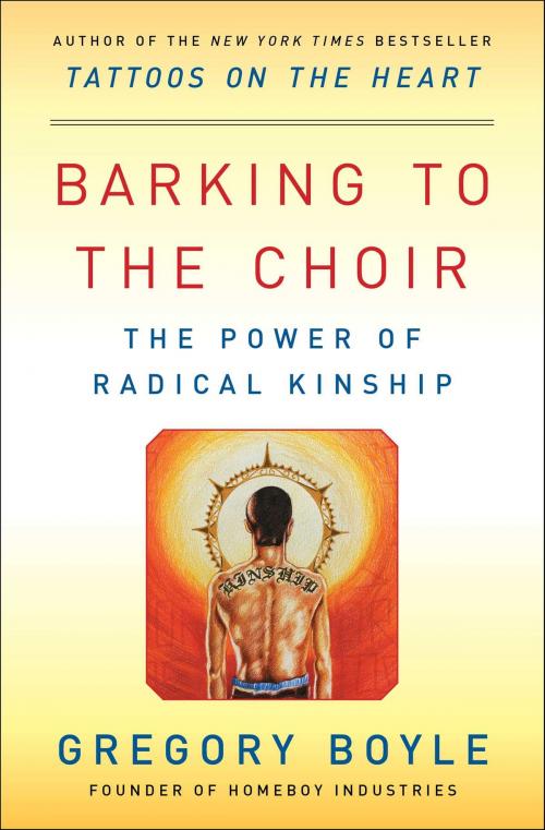Cover of the book Barking to the Choir by Gregory Boyle, Simon & Schuster