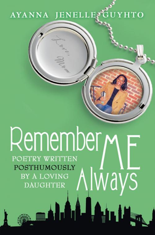 Cover of the book Remember Me Always by Ayanna Jenelle Guyhto, Archway Publishing