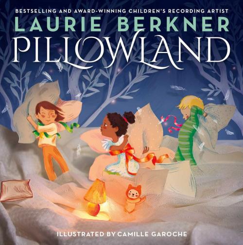 Cover of the book Pillowland by Laurie Berkner, Simon & Schuster Books for Young Readers