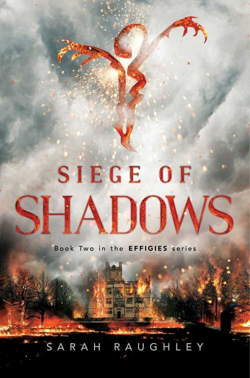 Cover of the book Siege of Shadows by Sarah Raughley, Simon Pulse