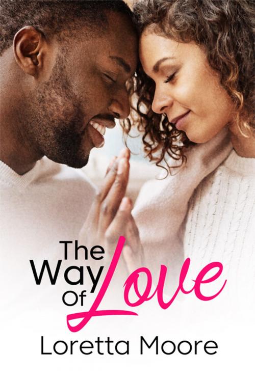 Cover of the book The Way Of Love by Loretta Moore, eXtasy Books Inc