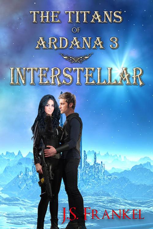 Cover of the book Interstellar by J.S. Frankel, eXtasy Books Inc